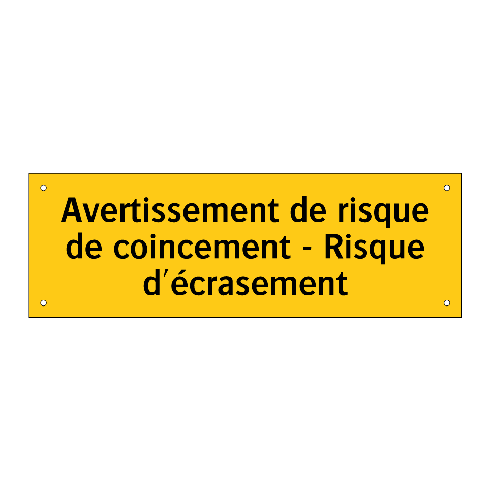 Avertissement de risque de coincement - Risque d'écrasement