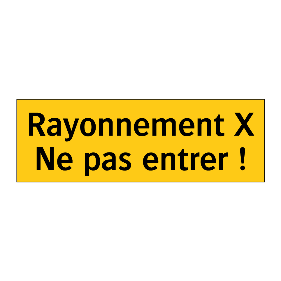 Rayonnement X Ne pas entrer !