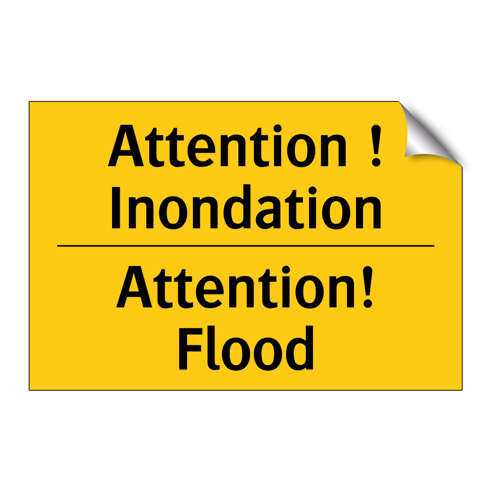 Attention ! Inondation - Attention! Flood