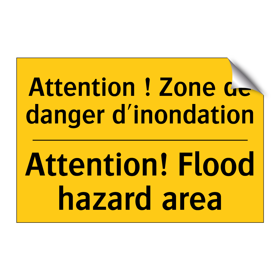 Attention ! Zone de danger d'inondation /.../ - Attention! Flood hazard area