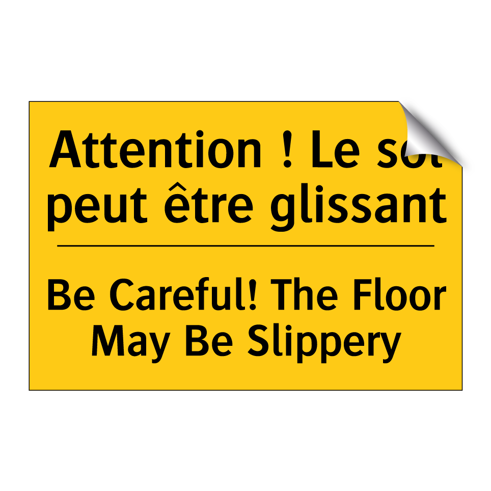 Attention ! Le sol peut être glissant /.../ - Be Careful! The Floor May Be Slippery /.../