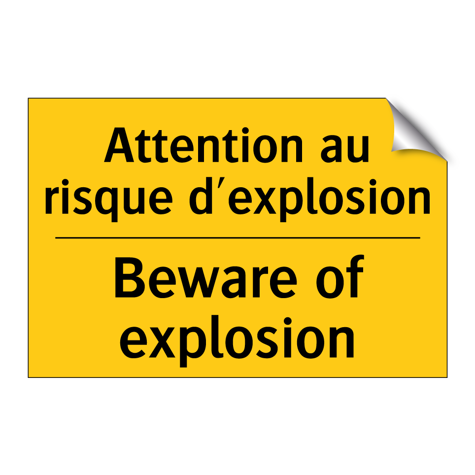 Attention au risque d'explosion /.../ - Beware of explosion