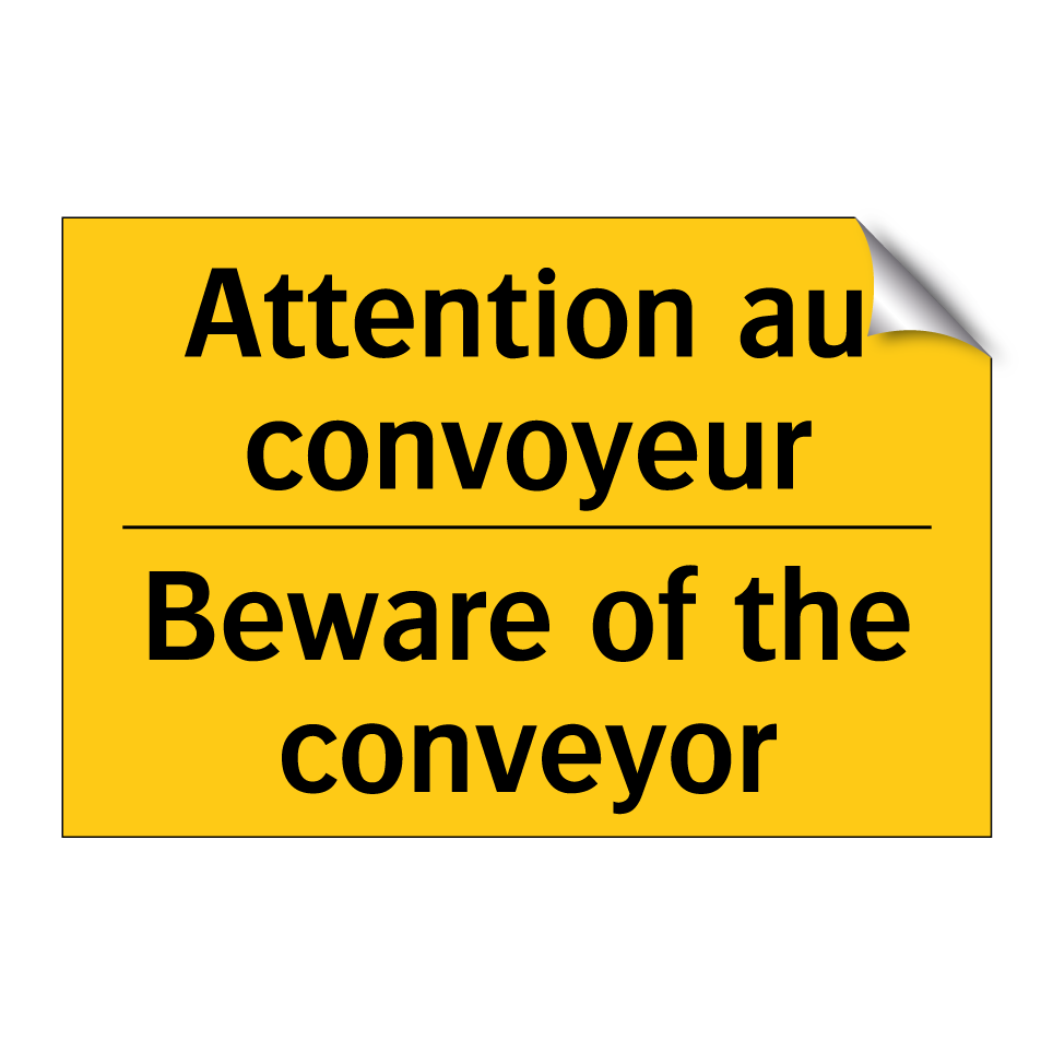 Attention au convoyeur - Beware of the conveyor