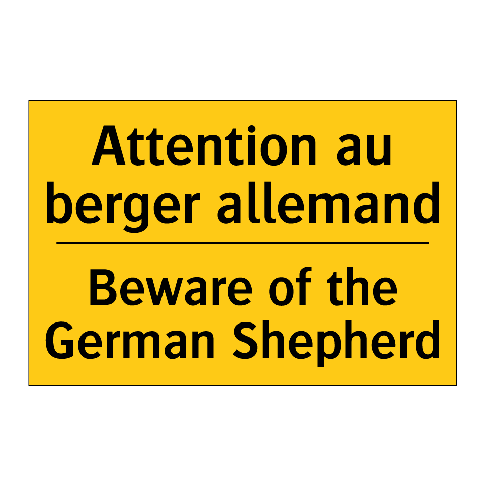 Attention au berger allemand - Beware of the German Shepherd