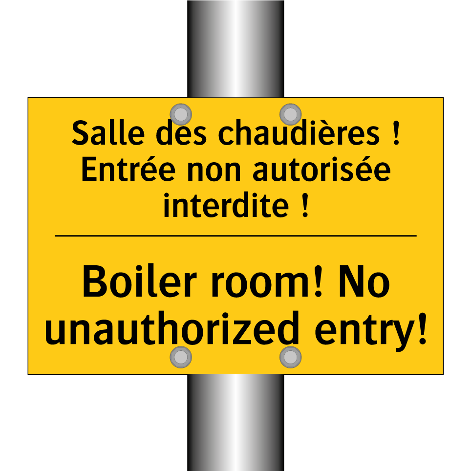 Salle des chaudières ! Entrée  /.../ - Boiler room! No unauthorized entry! /.../