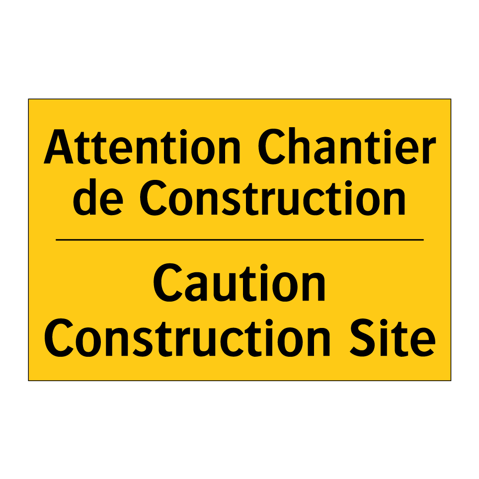 Attention Chantier de Construction /.../ - Caution Construction Site