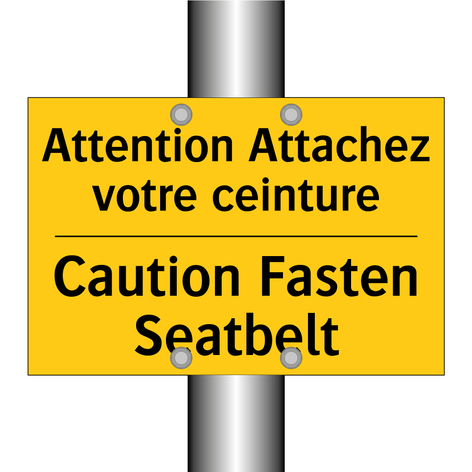 Attention Attachez votre ceinture /.../ - Caution Fasten Seatbelt