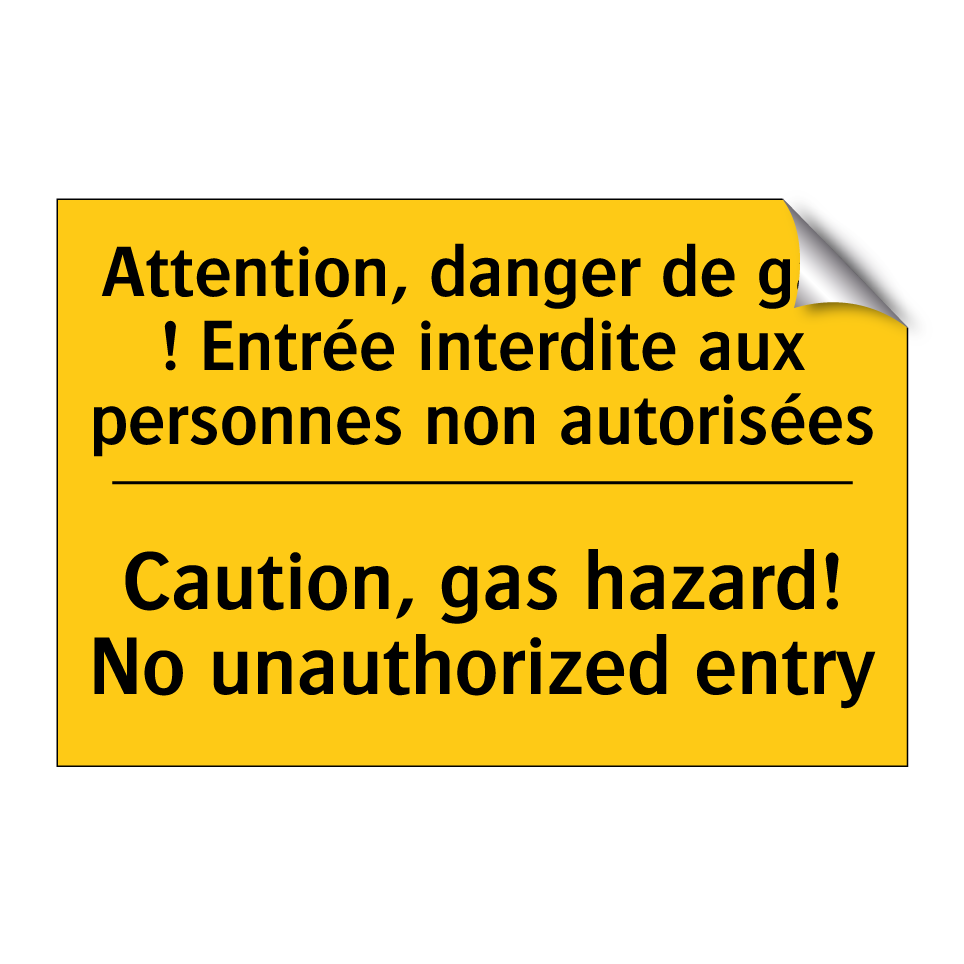 Attention, danger de gaz ! Entrée  /.../ - Caution, gas hazard! No unauthorized  /.../