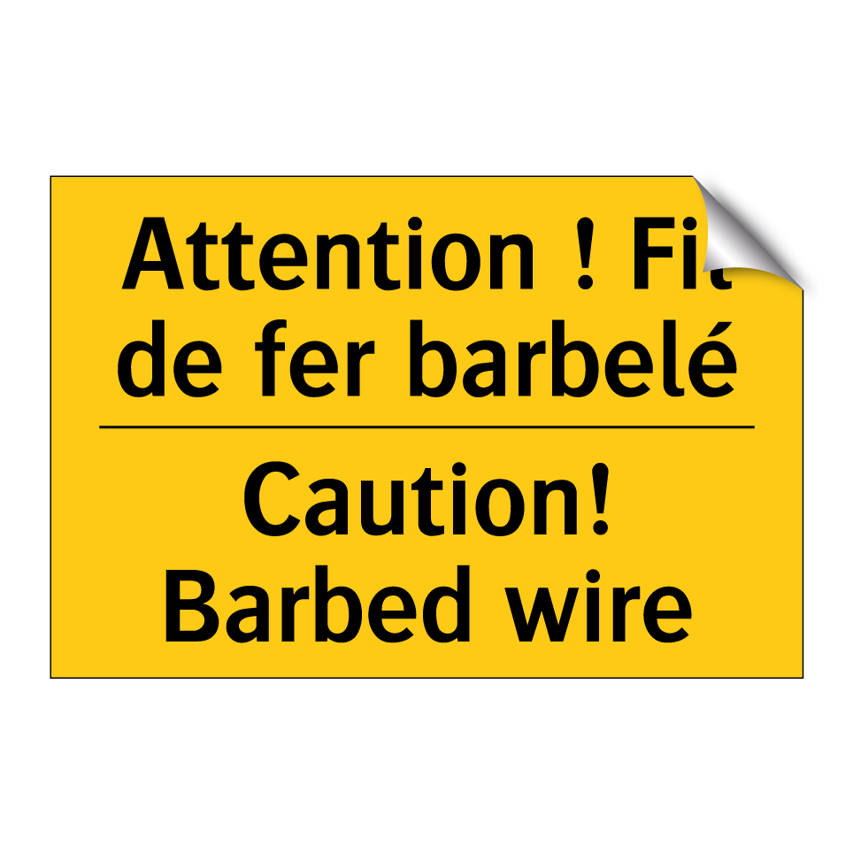 Attention ! Fil de fer barbelé - Caution! Barbed wire