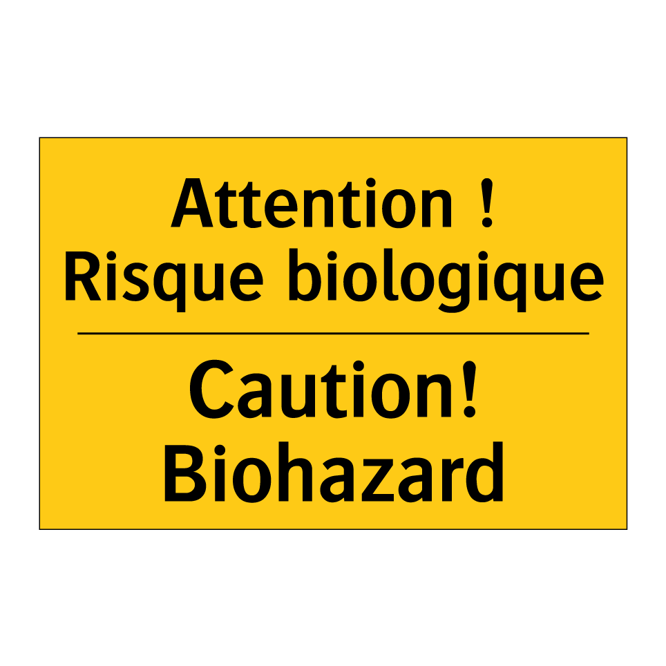 Attention ! Risque biologique - Caution! Biohazard