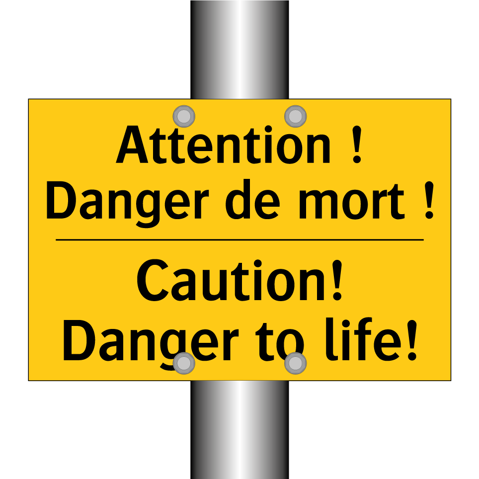Attention ! Danger de mort ! - Caution! Danger to life!