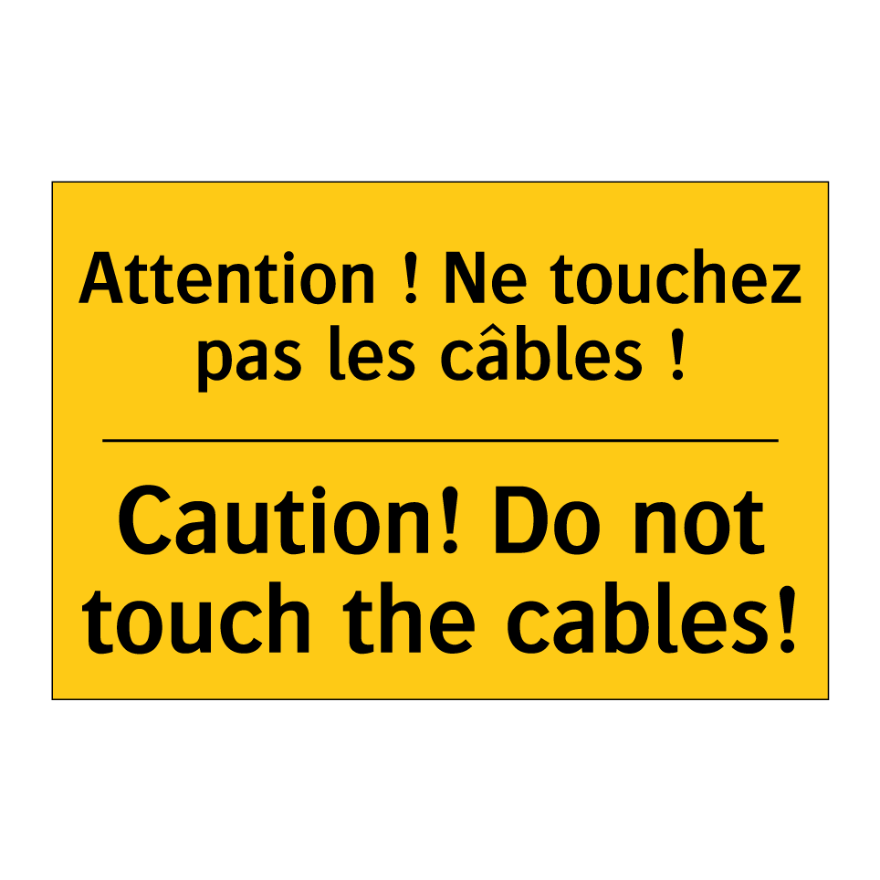 Attention ! Ne touchez pas les  /.../ - Caution! Do not touch the cables! /.../