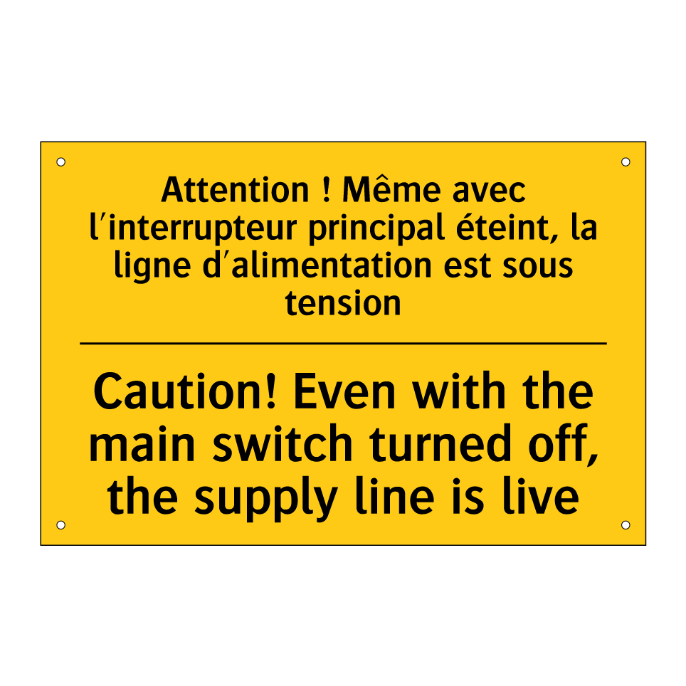 Attention ! Même avec l'interrupteur  /.../ - Caution! Even with the main switch  /.../