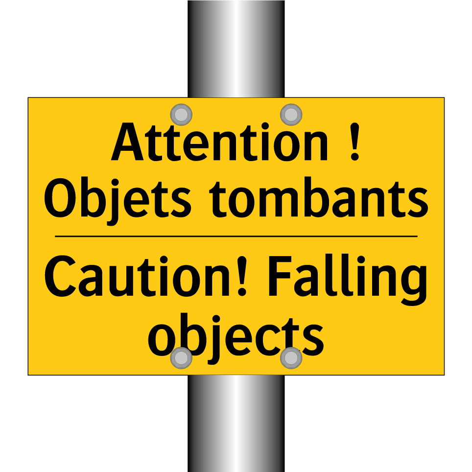 Attention ! Objets tombants - Caution! Falling objects