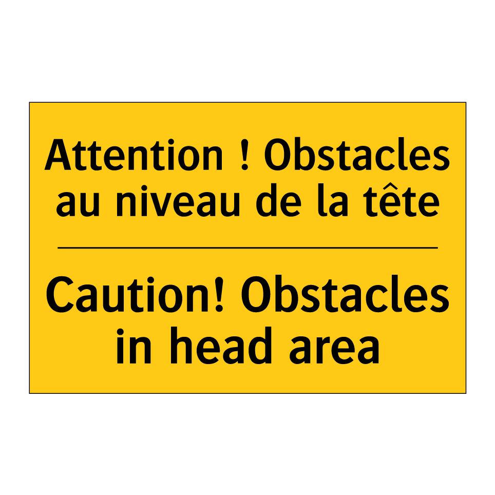 Attention ! Obstacles au niveau  /.../ - Caution! Obstacles in head area /.../