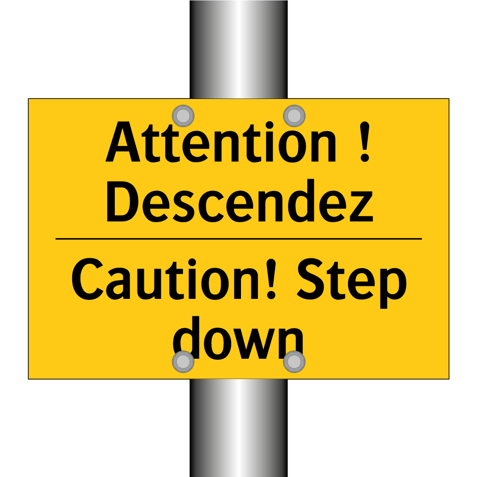 Attention ! Descendez - Caution! Step down