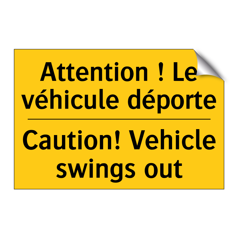 Attention ! Le véhicule déporte. /.../ - Caution! Vehicle swings out