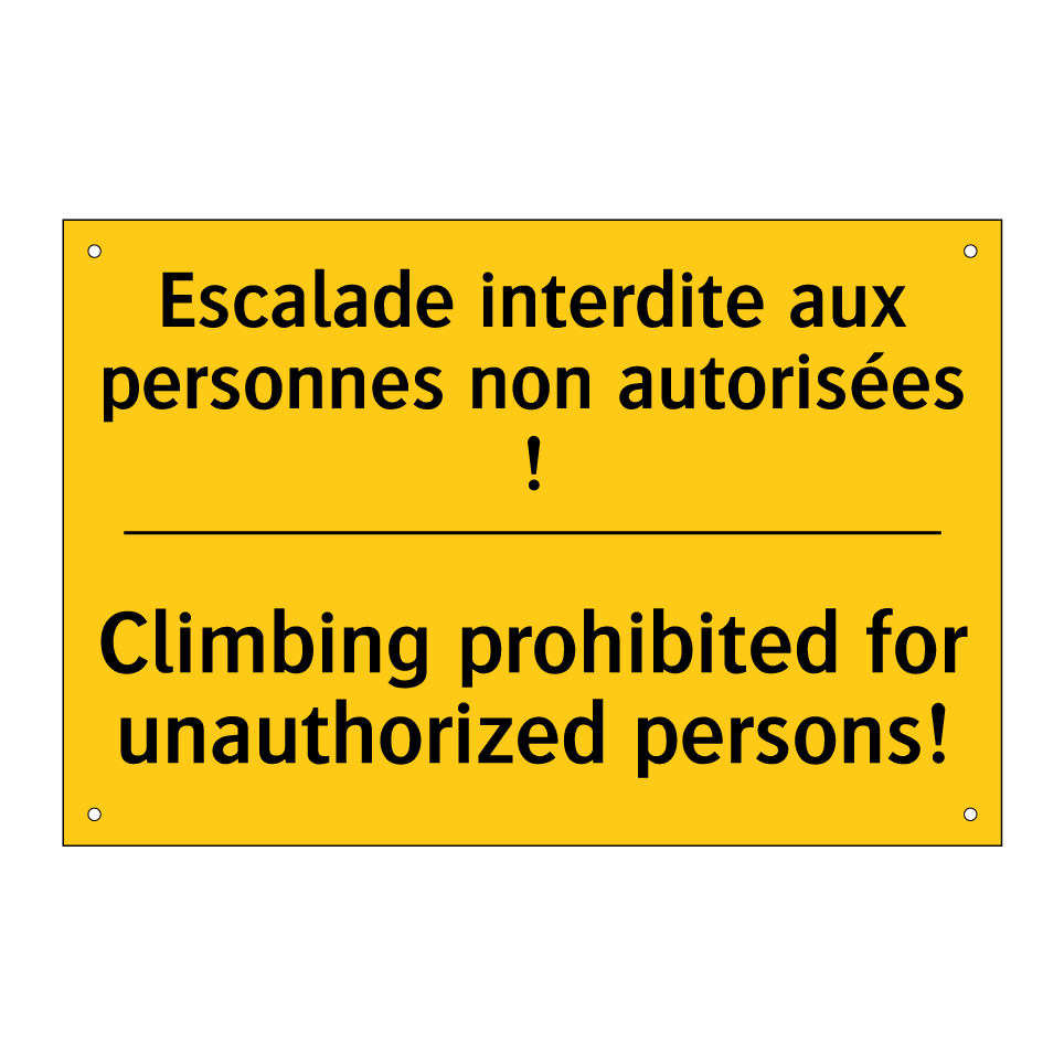 Escalade interdite aux personnes  /.../ - Climbing prohibited for unauthorized  /.../