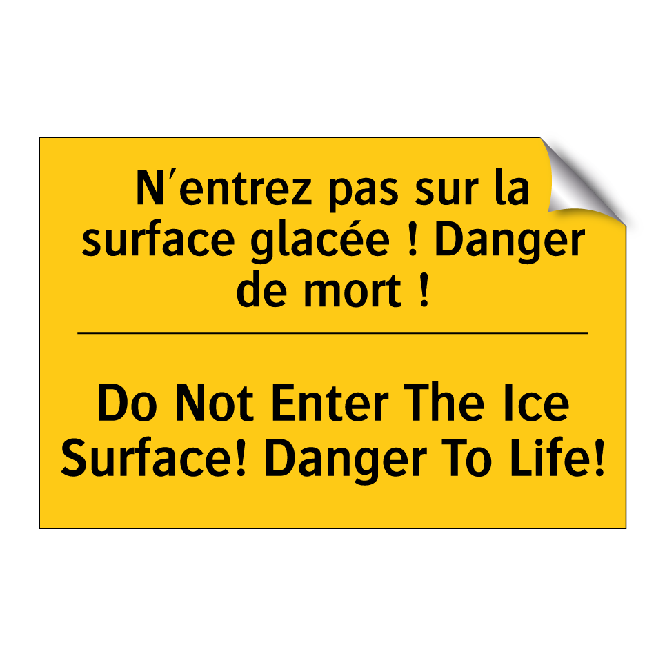 N'entrez pas sur la surface glacée  /.../ - Do Not Enter The Ice Surface!  /.../