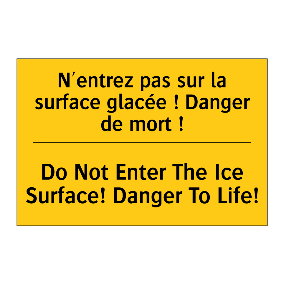 N'entrez pas sur la surface glacée  /.../ - Do Not Enter The Ice Surface!  /.../