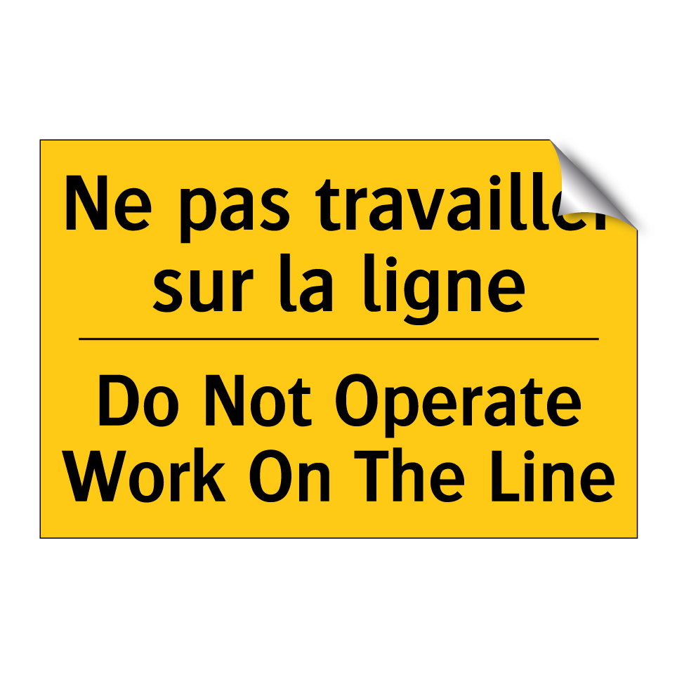 Ne pas travailler sur la ligne - Do Not Operate Work On The Line /.../