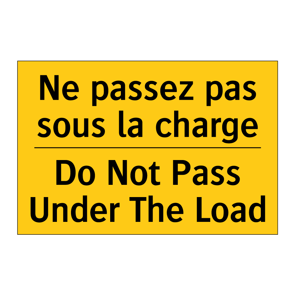 Ne passez pas sous la charge - Do Not Pass Under The Load