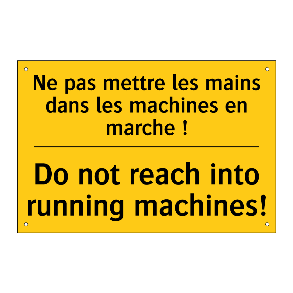 Ne pas mettre les mains dans les  /.../ - Do not reach into running machines! /.../