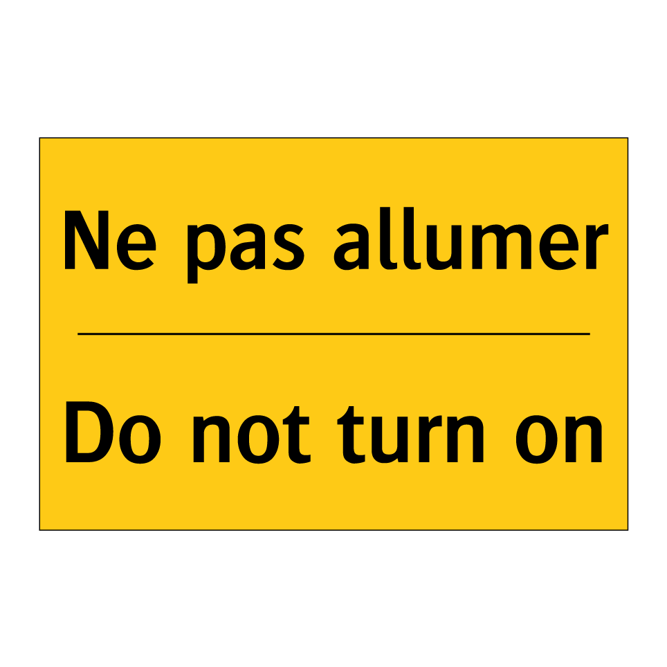 Ne pas allumer - Do not turn on