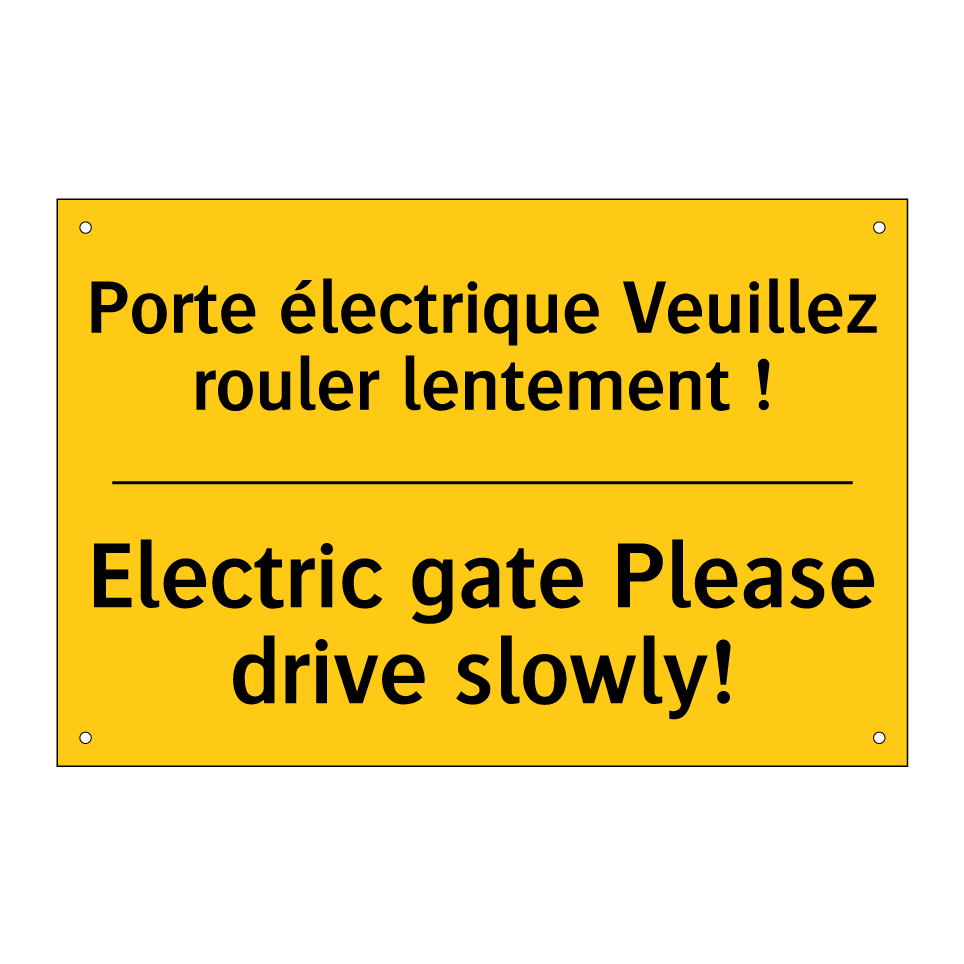 Porte électrique Veuillez rouler  /.../ - Electric gate Please drive slowly! /.../