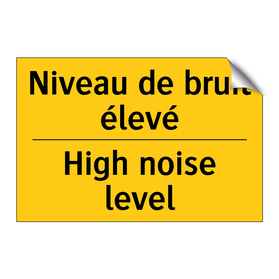 Niveau de bruit élevé - High noise level