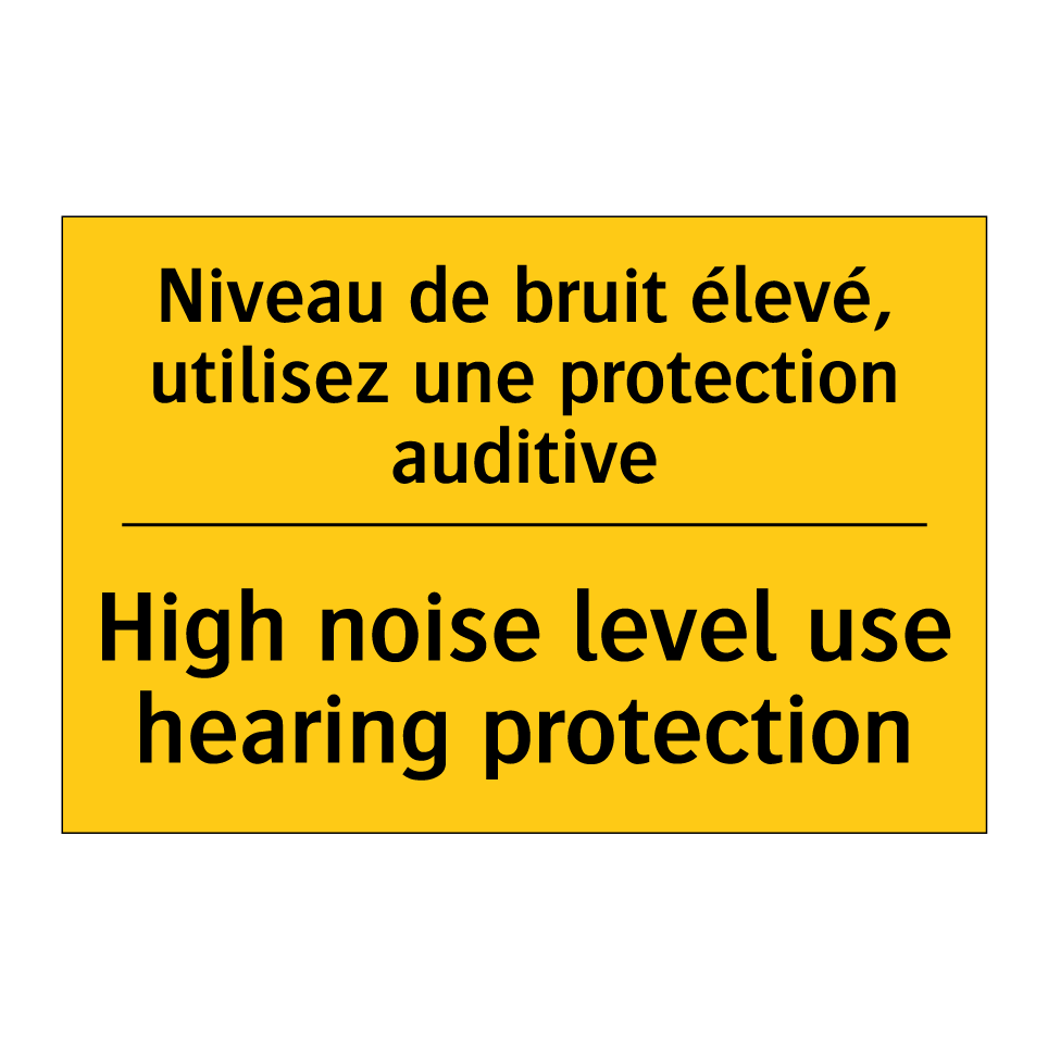 Niveau de bruit élevé, utilisez  /.../ - High noise level use hearing protection /.../