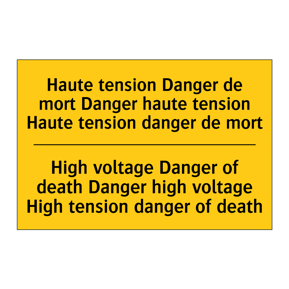 Haute tension Danger de mort Danger  /.../ - High voltage Danger of death Danger  /.../