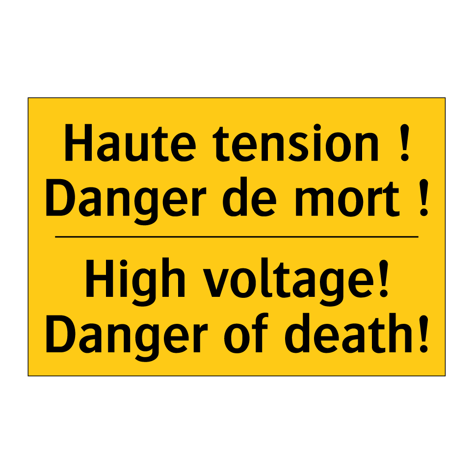 Haute tension ! Danger de mort  /.../ - High voltage! Danger of death!