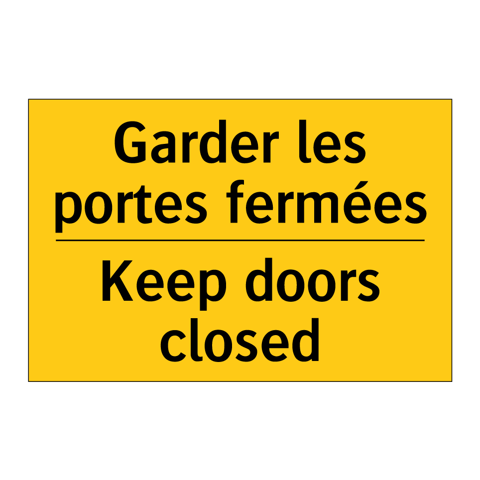 Garder les portes fermées - Keep doors closed
