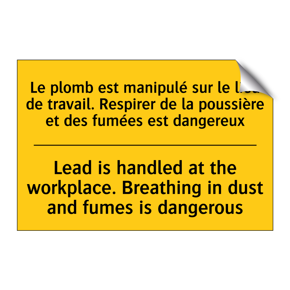 Le plomb est manipulé sur le lieu  /.../ - Lead is handled at the workplace.  /.../