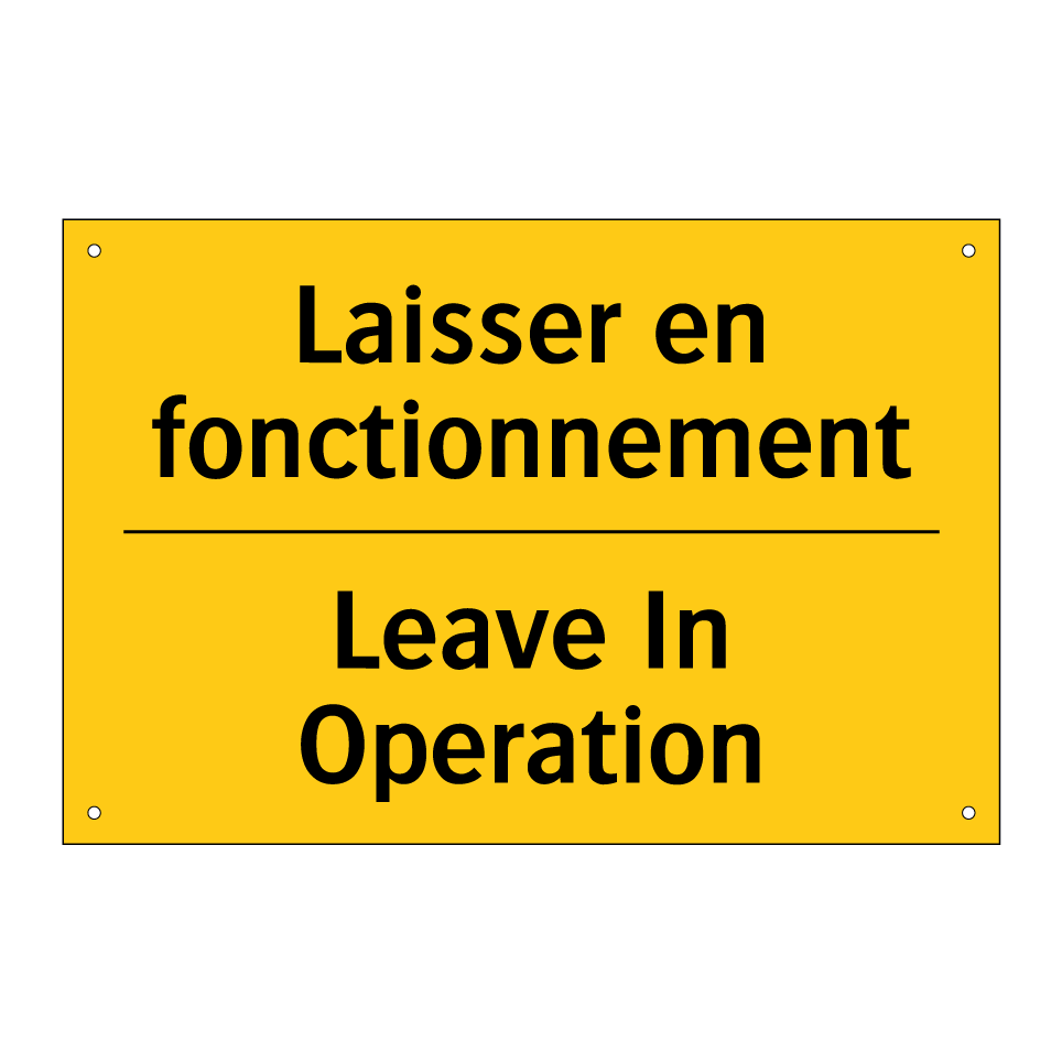 Laisser en fonctionnement - Leave In Operation
