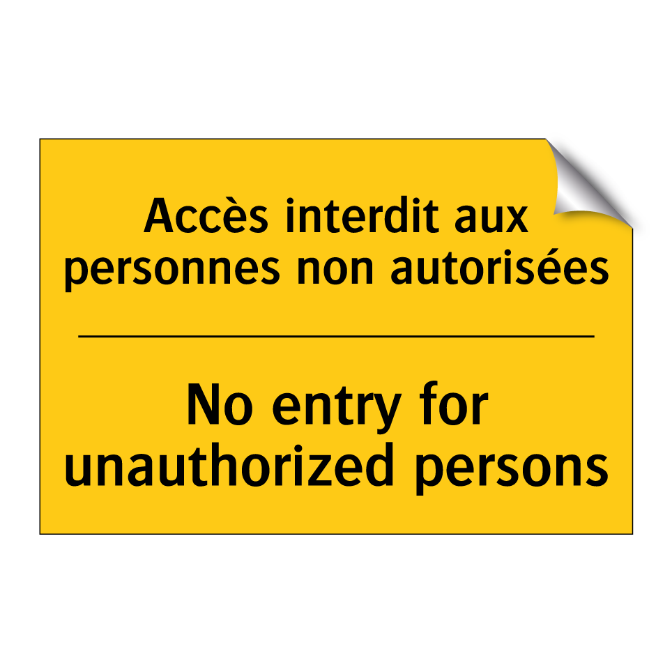 Accès interdit aux personnes non  /.../ - No entry for unauthorized persons /.../