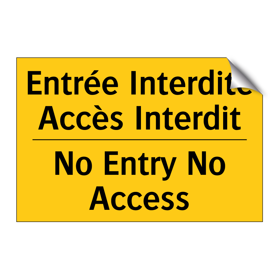 Entrée Interdite Accès Interdit /.../ - No Entry No Access