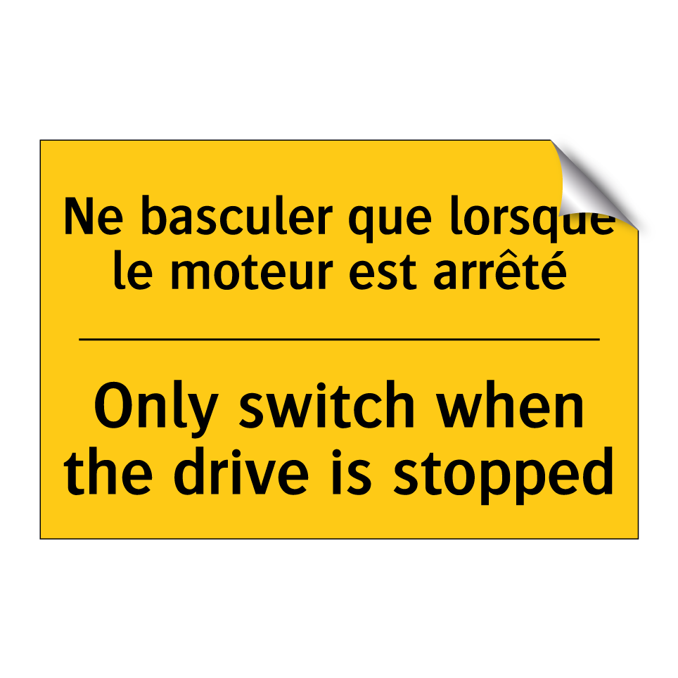 Ne basculer que lorsque le moteur  /.../ - Only switch when the drive is  /.../