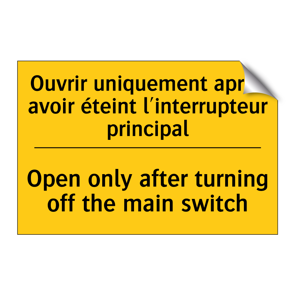 Ouvrir uniquement après avoir  /.../ - Open only after turning off the  /.../