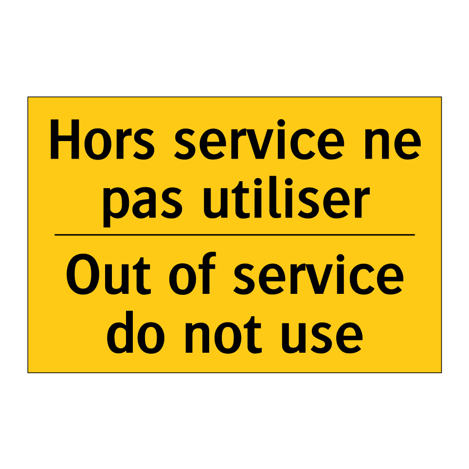 Hors service ne pas utiliser - Out of service do not use