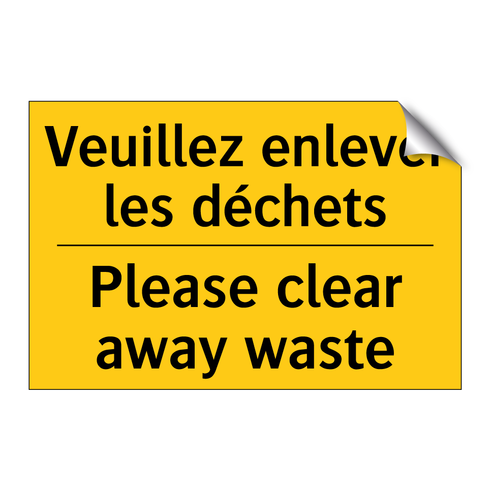 Veuillez enlever les déchets - Please clear away waste
