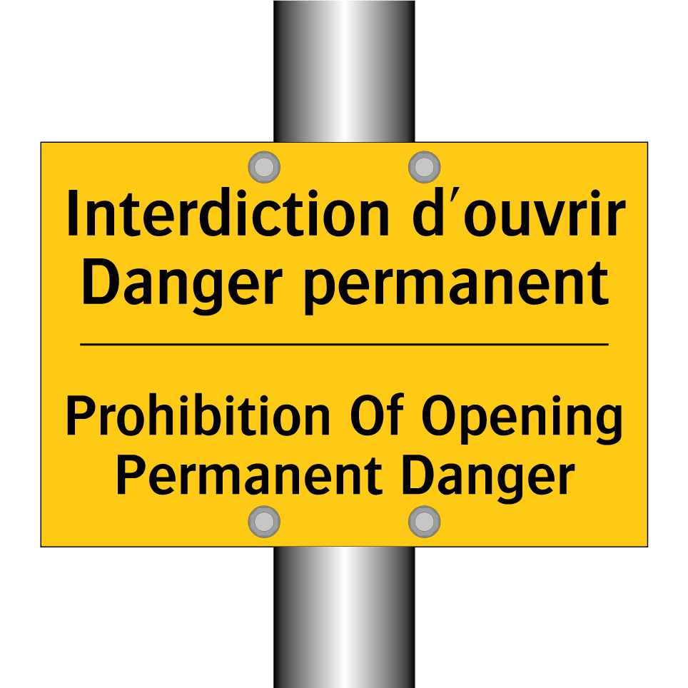 Interdiction d'ouvrir Danger permanent /.../ - Prohibition Of Opening Permanent  /.../