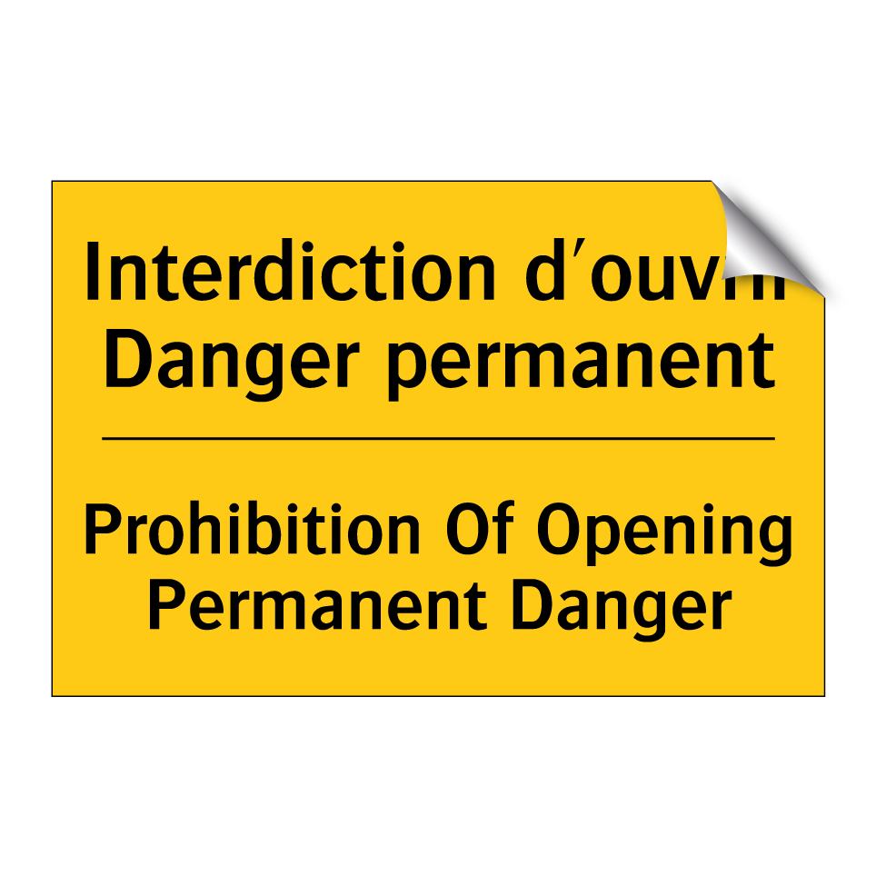 Interdiction d'ouvrir Danger permanent /.../ - Prohibition Of Opening Permanent  /.../