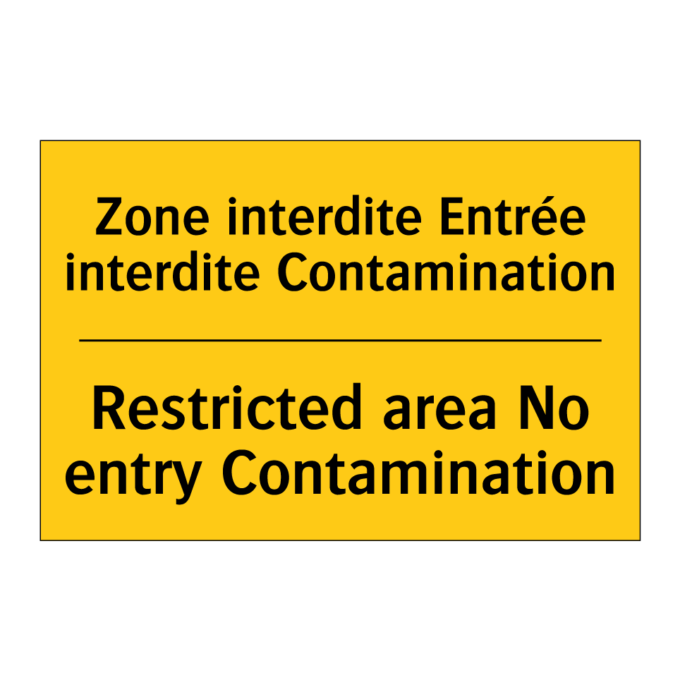 Zone interdite Entrée interdite  /.../ - Restricted area No entry Contamination /.../