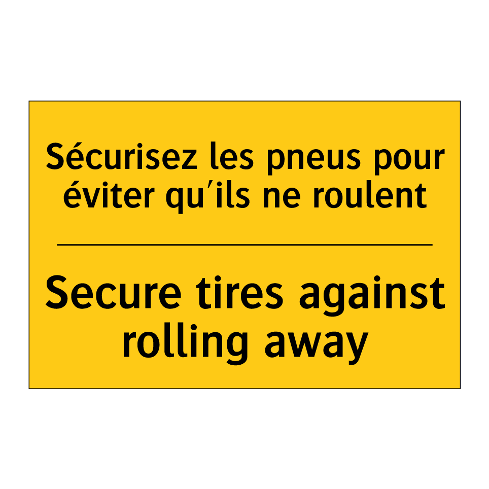 Sécurisez les pneus pour éviter  /.../ - Secure tires against rolling away /.../