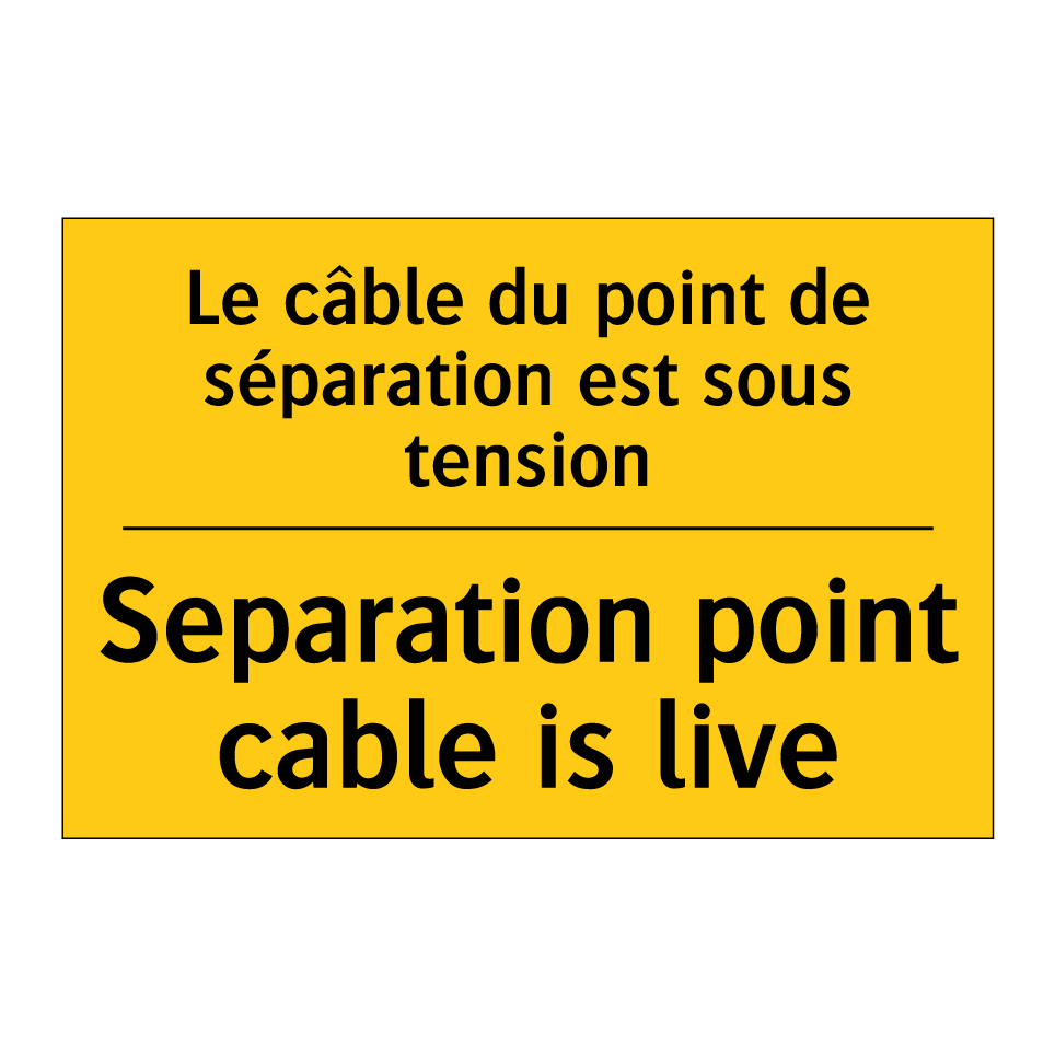 Le câble du point de séparation  /.../ - Separation point cable is live