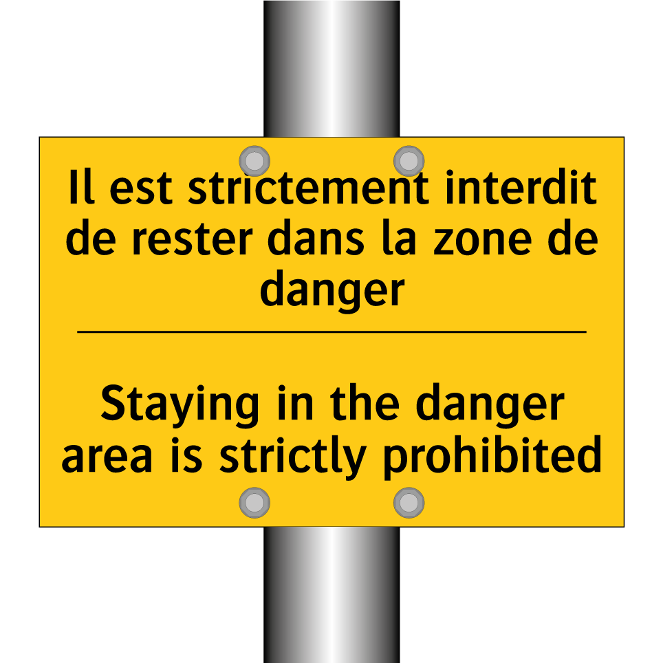 Il est strictement interdit de  /.../ - Staying in the danger area is  /.../