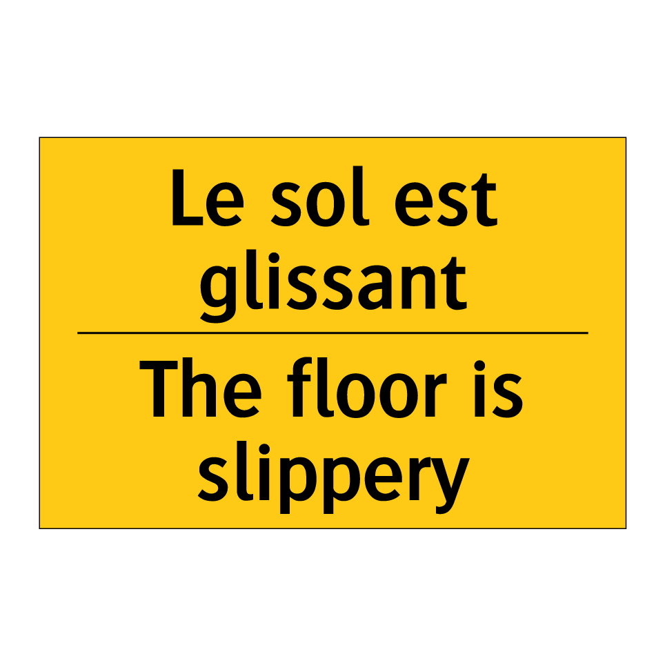 Le sol est glissant - The floor is slippery
