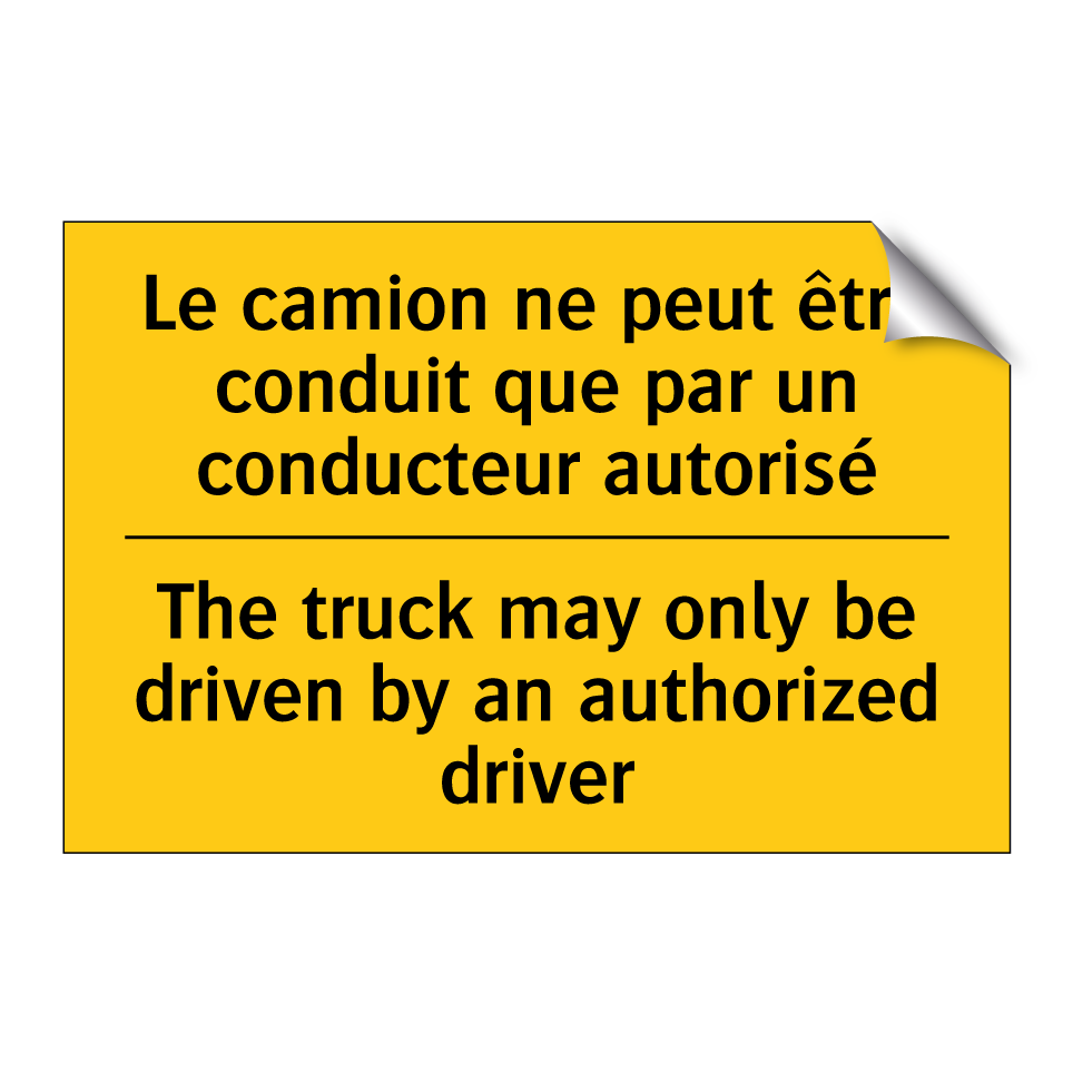 Le camion ne peut être conduit  /.../ - The truck may only be driven by  /.../